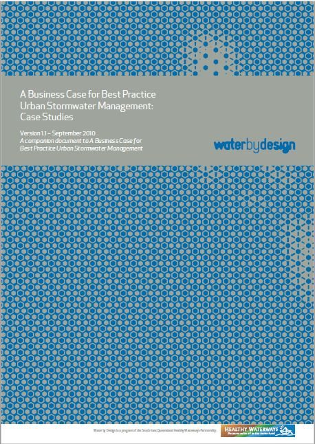 A Business Case for Best Practice Urban Stormwater Management: Case Studies