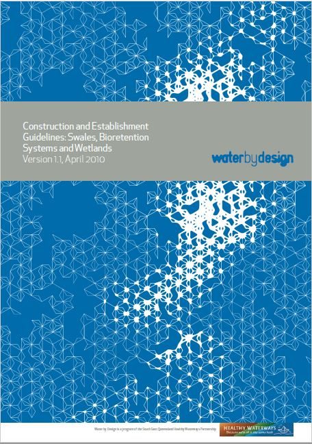 Construction and Establishment Guidelines: Swales Bioretention Systems and Wetlands